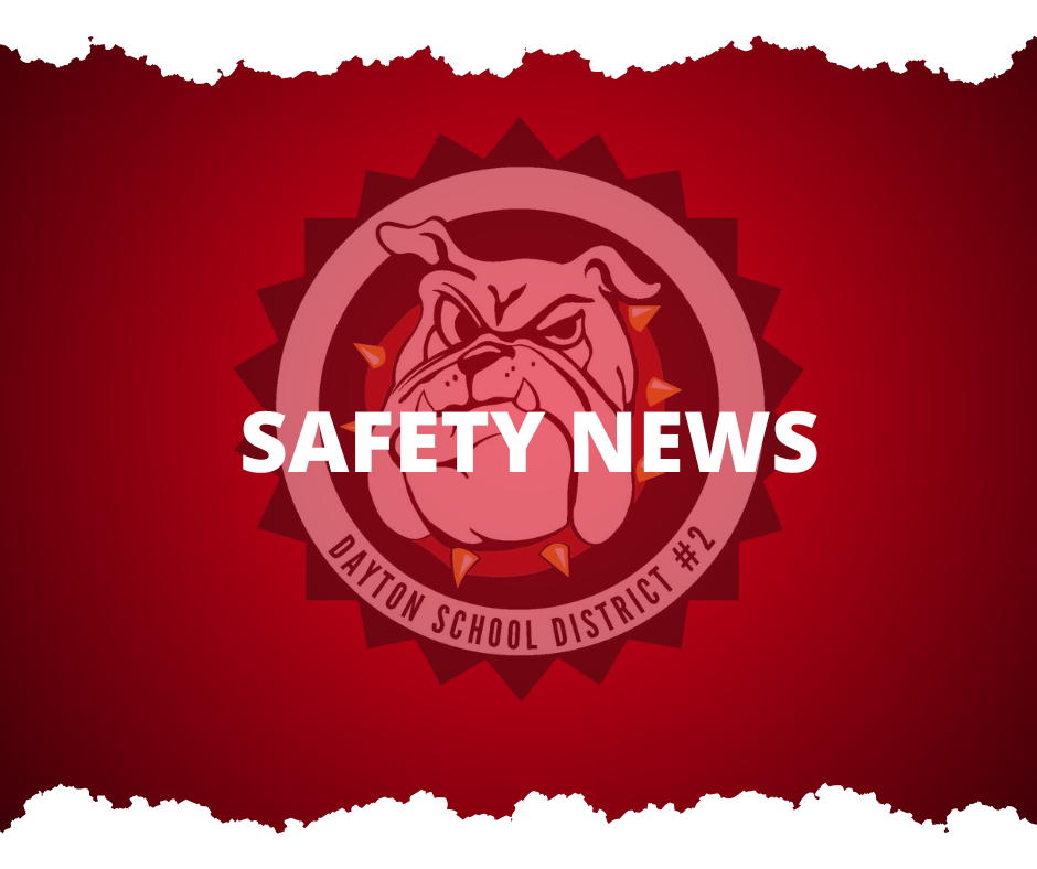 Safety News Dayton School District #2