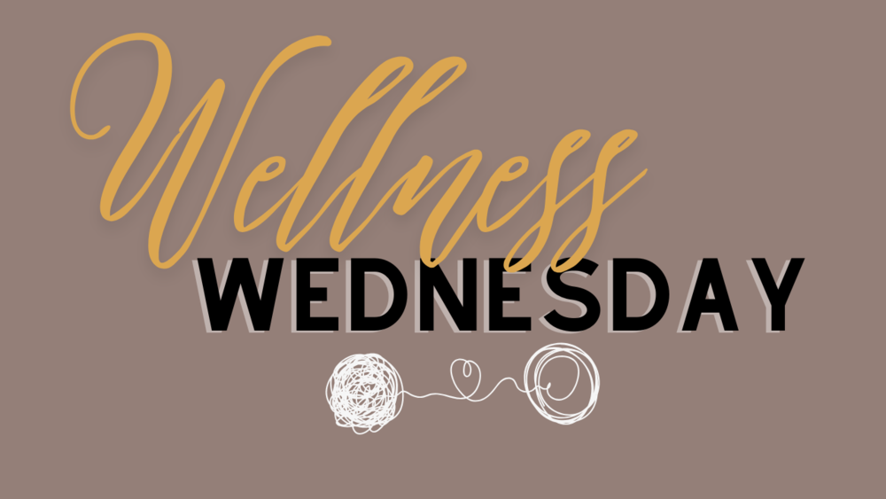 Wellness Wednesday