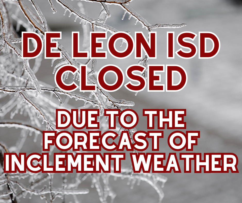 de leon isd closed monday due to inclement weather graphic