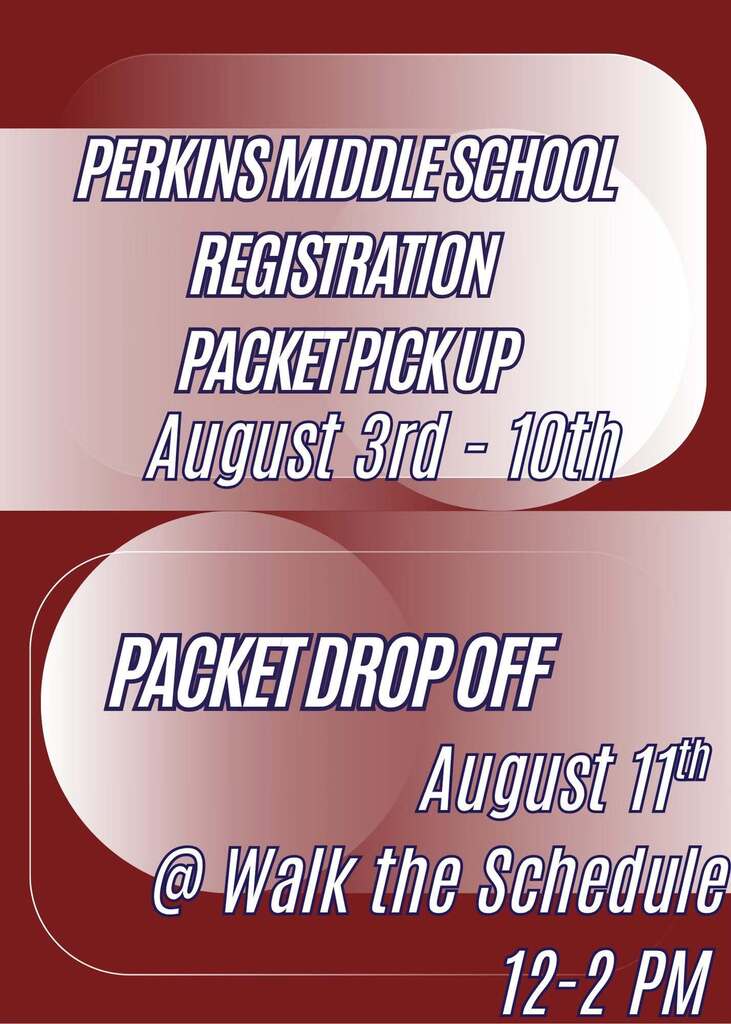 perkins middle school registration packet pick up and drop of text for august 11 from 12-2 pm