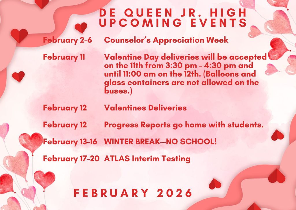 Here are some upcoming February events at De Queen Junior High School (DJHS)