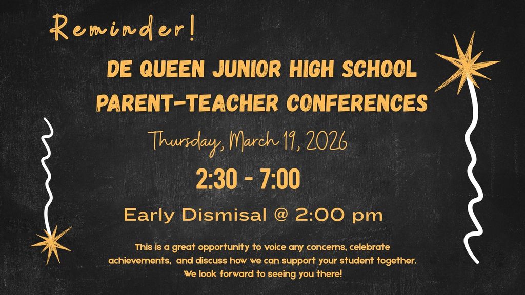 "Chalkboard-style reminder for De Queen Junior High School Parent-Teacher Conferences on March 19, 2026, from 2:30 to 7:00 PM. Early dismissal at 2:00 PM. Informative and welcoming tone."