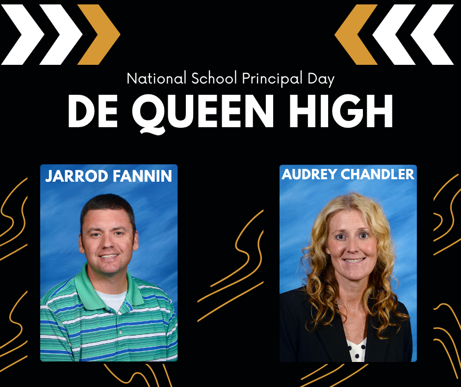 National School Principal Day-De Queen High includes a picture of jarrod fannin and audrey chandler dhs princpals