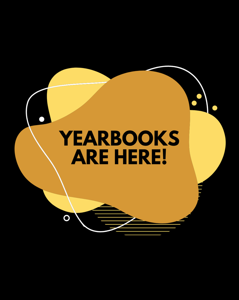 Graphic black and gold that says yearbooks are here