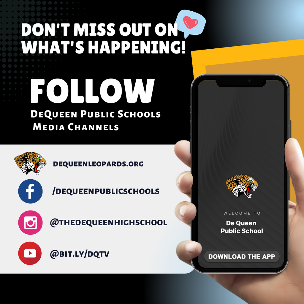 Black, gold, and gray promotional graphic encouraging families to follow De Queen Public Schools media channels. Large white text reads “Don’t Miss Out On What’s Happening! Follow De Queen Public Schools Media Channels.” The graphic includes the district website, Facebook, Instagram, and YouTube information alongside matching social media icons. A hand holds a smartphone displaying the De Queen Leopards logo and a “Download the App” button on the screen.