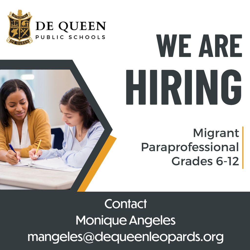 De Queen Public Schools hiring graphic featuring the school district logo and the headline "WE ARE HIRING." The position listed is "Migrant Paraprofessional, Grades 6-12." The graphic includes a photo of an educator reading with a student. Contact information is provided for Monique Angeles at mangeles@dequeenleopards.org for more information. The design uses black, gold, and gray school colors.