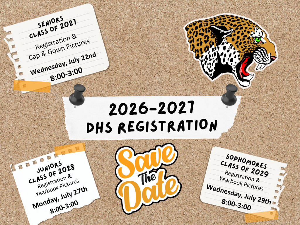 A corkboard-themed graphic promoting De Queen High School's 2026-2027 registration dates. A pinned paper in the center reads "2026-2027 DHS Registration," with a "Save the Date" graphic below and a leopard mascot logo in the upper right. Three notebook-style notes display registration schedules: Seniors (Class of 2027) on Wednesday, July 22, from 8:00 a.m. to 3:00 p.m. for registration and cap and gown pictures; Juniors (Class of 2028) on Monday, July 27, from 8:00 a.m. to 3:00 p.m. for registration and yearbook pictures; and Sophomores (Class of 2029) on Wednesday, July 29, from 8:00 a.m. to 3:00 p.m. for registration and yearbook pictures.