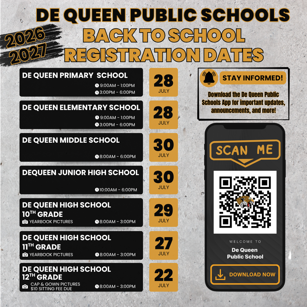 Official De Queen Public Schools 2026–2027 Back-to-School Registration schedule. Registration dates are organized by campus. De Queen High School registration is Thursday, July 24 (Seniors), Friday, July 25 (Juniors), Monday, July 28 (Sophomores), Tuesday, July 29 (Freshmen), and Wednesday, July 30 (Make-ups), all from 8:00 a.m. to 3:30 p.m. De Queen Junior High registration is Tuesday, August 5, 8:00 a.m. to 3:30 p.m. De Queen Middle School registration is Tuesday, August 5, 8:00 a.m. to 3:30 p.m. De Queen Elementary School registration is Wednesday, August 6, 8:00 a.m. to 3:30 p.m. De Queen Primary School registration is Thursday, August 7, 8:00 a.m. to 3:30 p.m. The graphic also includes a QR code and smartphone image encouraging families to download the De Queen Public Schools app to receive school news, announcements, event calendars, and push notifications.