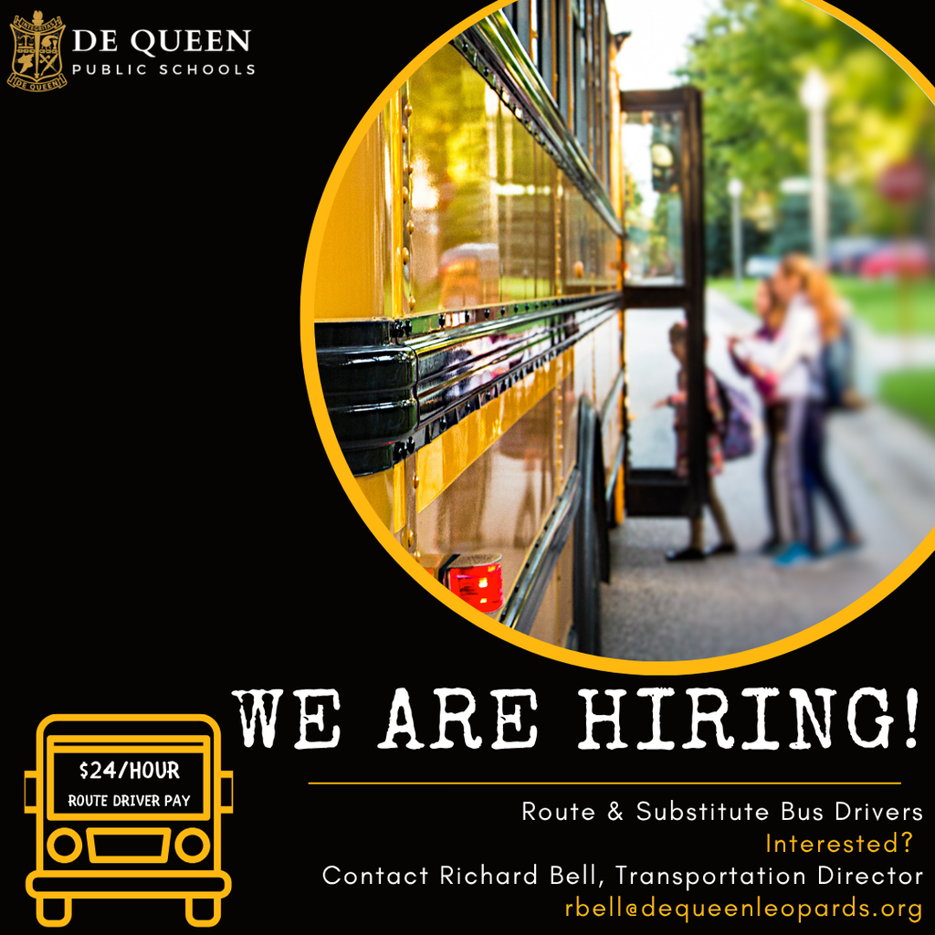De Queen Public Schools hiring graphic featuring a yellow school bus. Text reads, “We Are Hiring! Route & Substitute Bus Drivers.” Route driver pay is $24 per hour. Interested applicants can contact Richard Bell at rbell@dequeenleopards.org.