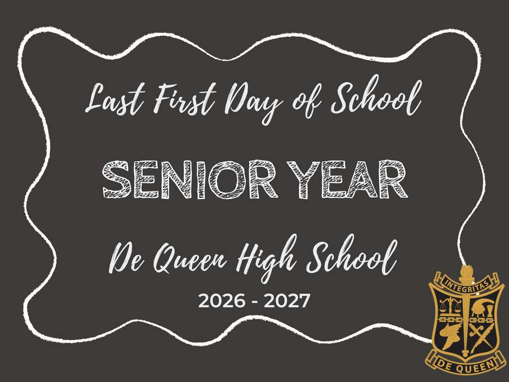 First Day of First Grade sign for De Queen Primary School, 2026-2027. The design features a dark gray chalkboard-style background with a white hand-drawn border, white lettering, and the De Queen school crest in gold and black.