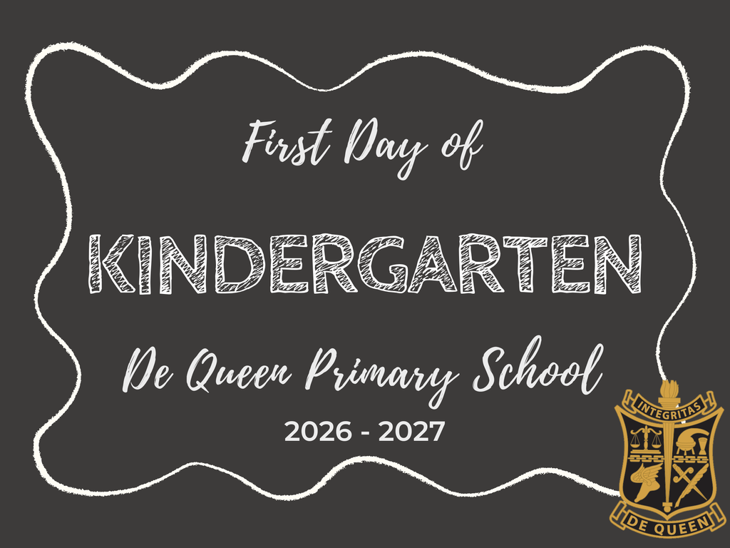 First Day of First Grade sign for De Queen Primary School, 2026-2027. The design features a dark gray chalkboard-style background with a white hand-drawn border, white lettering, and the De Queen school crest in gold and black.