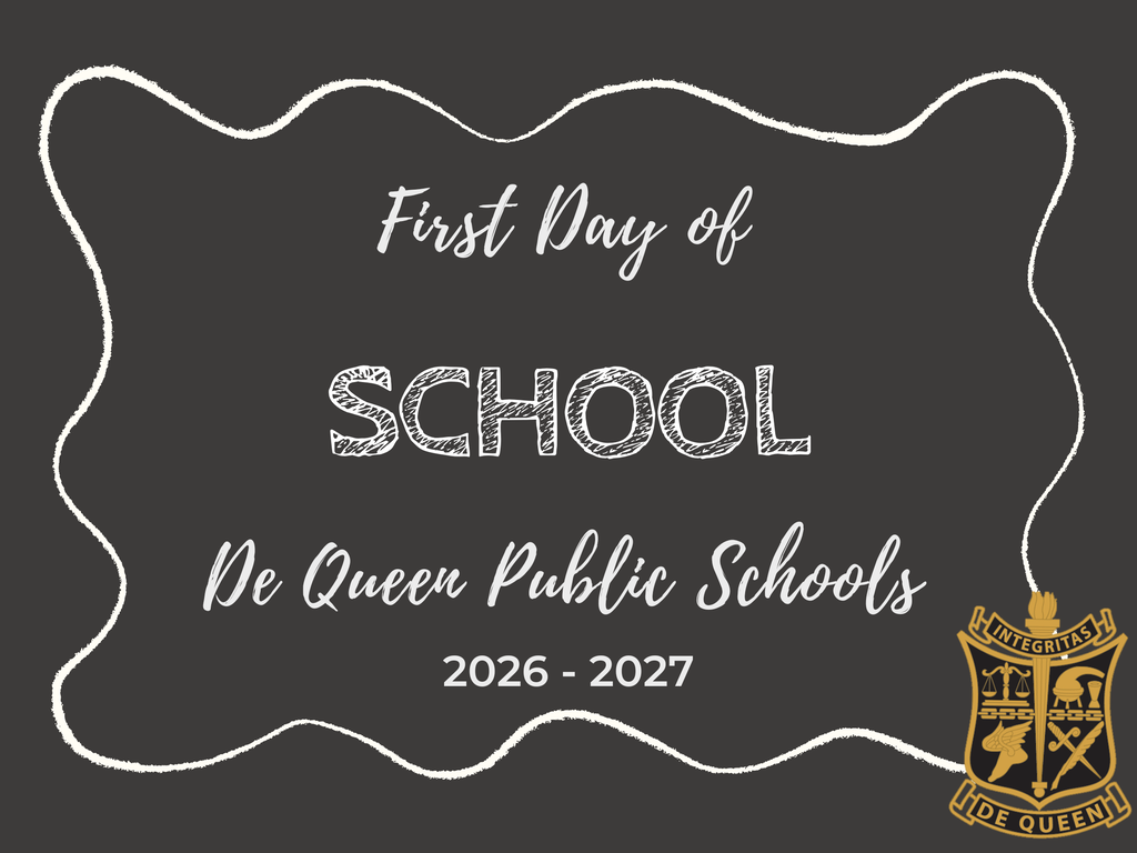 First Day of First Grade sign for De Queen Primary School, 2026-2027. The design features a dark gray chalkboard-style background with a white hand-drawn border, white lettering, and the De Queen school crest in gold and black.