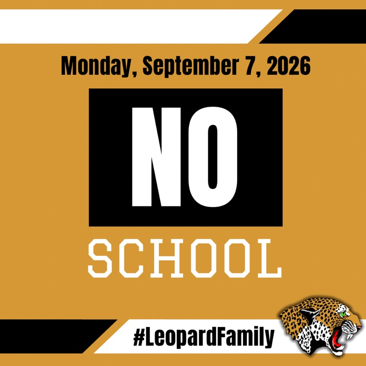 Reminder, Leopard Family! 🐾 There will be no school on Monday, September 7, in observance of the Labor Day holiday. We hope everyone enjoys a safe and relaxing three-day weekend! Classes will resume Tuesday, September 8.