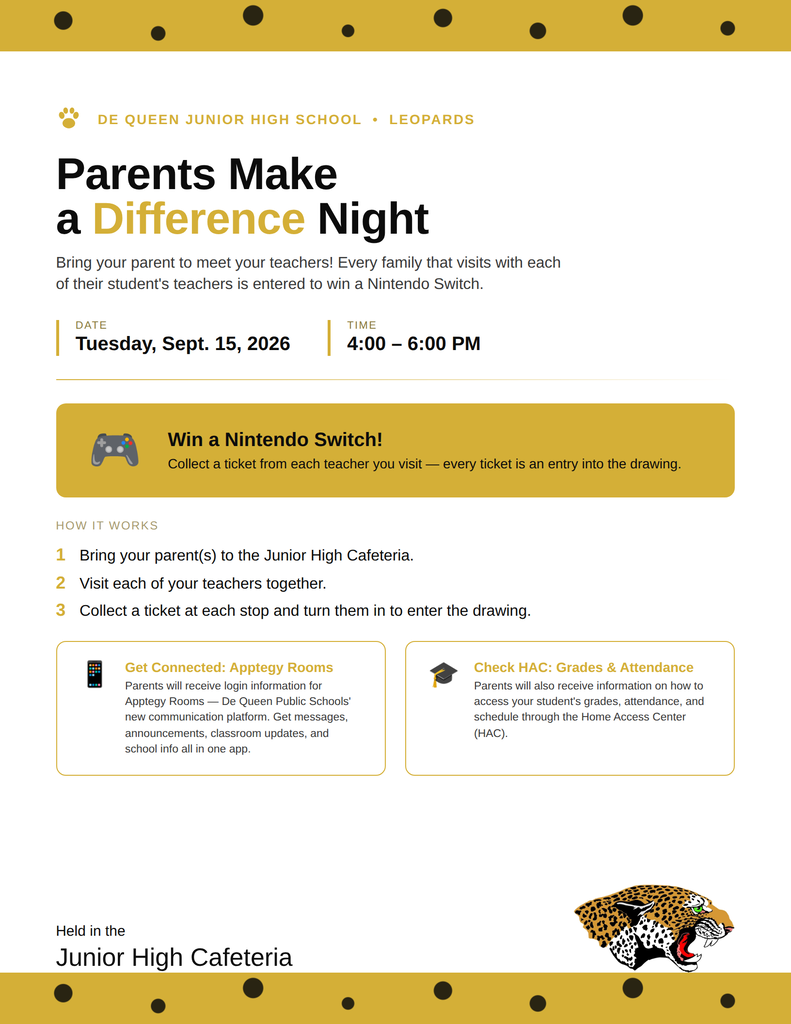 "White flyer for Parents Make a Difference Night at De Queen Junior High School, with a leopard mascot logo and gold accents. Details: Tuesday, Sept. 15, 2026, 4:00–6:00 PM, in the Junior High Cafeteria. Parents visit their student's teachers to earn tickets for a Nintendo Switch drawing, and will also get info on Apptegy Rooms and HAC (grades/attendance) access."