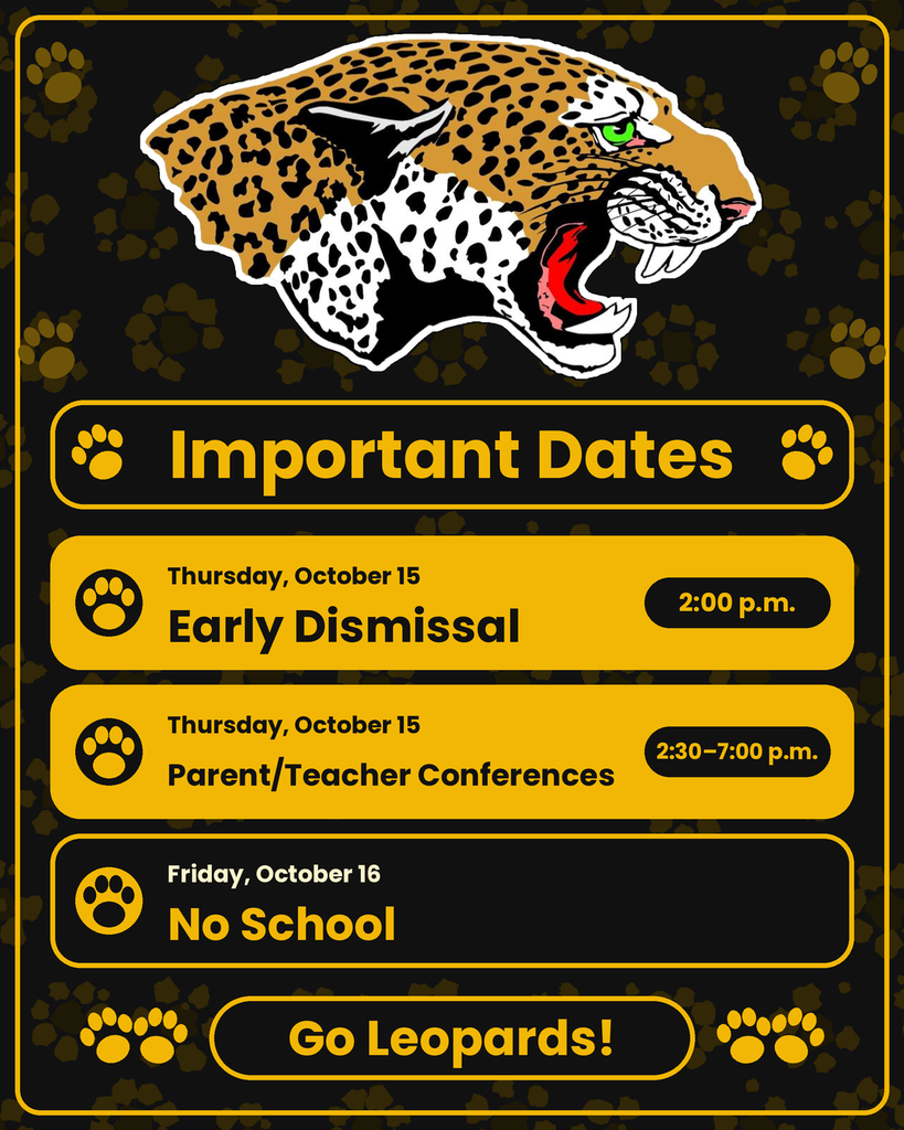 Black and gold graphic with a leopard head and paw prints titled "Important dates." Thursday, October 15: Early dismissal at 2:00 p.m. and Parent/Teacher Conferences from 2:30 to 7:00 p.m. Friday, October 16: No school. DQJH Leopards.