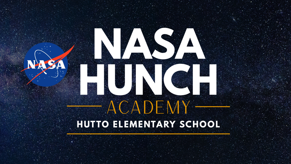 NASA HUNCH Academy logo for Hutto Elementary School displayed over a starry space background with the NASA insignia.