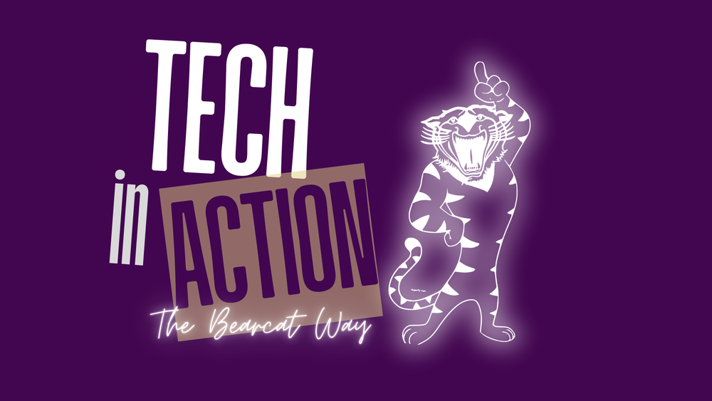 purple background with graphic text that reads, " Tech in Action, The Bearcat Way" with Bearcat holding #1  finger up