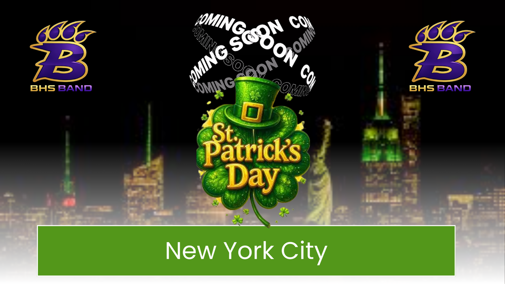 Graphic promoting the BHS Band’s upcoming trip to the New York City St. Patrick’s Day Parade, featuring a shamrock and hat, NYC skyline, and BHS Band logos.