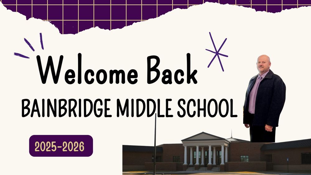 Welcome Back Bainbridge Middle School 2025-2026