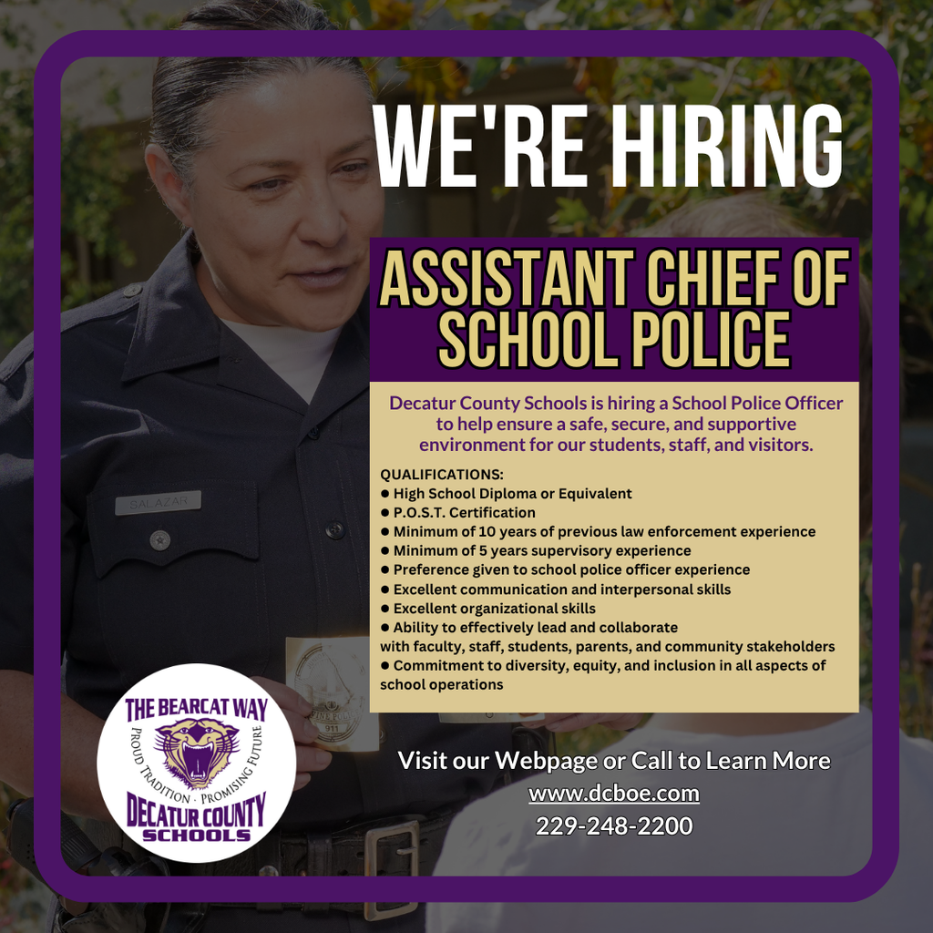 Decatur County Schools is hiring an Assistant Chief of School Police. The graphic lists qualifications and encourages applicants to visit www.dcboe.com or call 229-248-2200 for more information.
