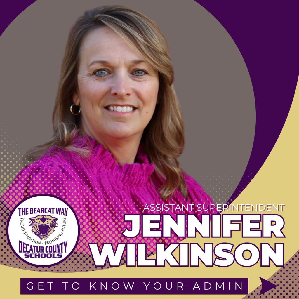 Jennifer Wilkinson, Assistant Superintendent, smiles in a bright pink top. The graphic features “The Bearcat Way” and “Get to Know Your Admin” branding for Decatur County Schools.