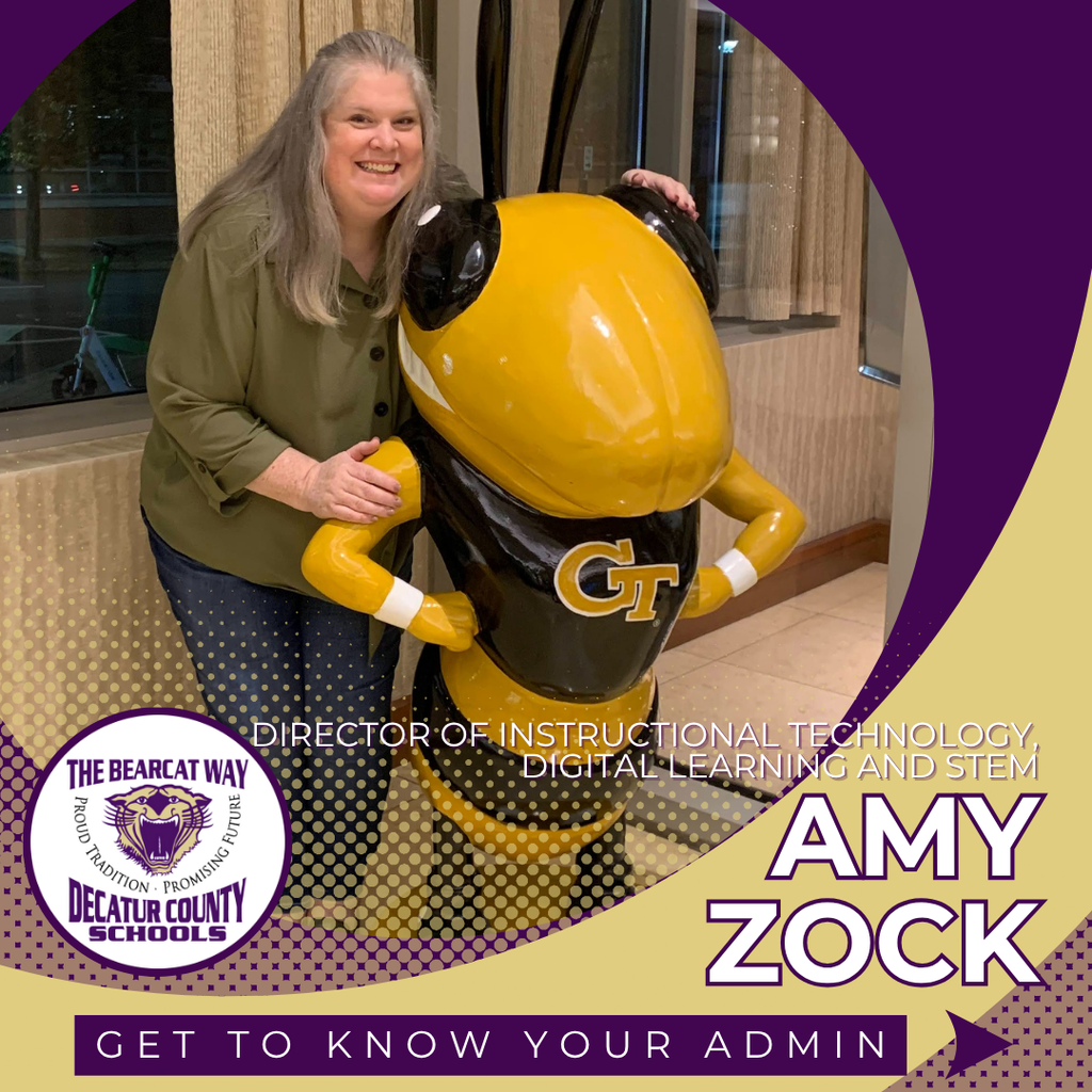 Amy Zock, Director of Instructional Technology, Digital Learning, and STEM, smiles beside a Georgia Tech Yellow Jacket mascot statue in a “Get to Know Your Admin” graphic for Decatur County Schools.