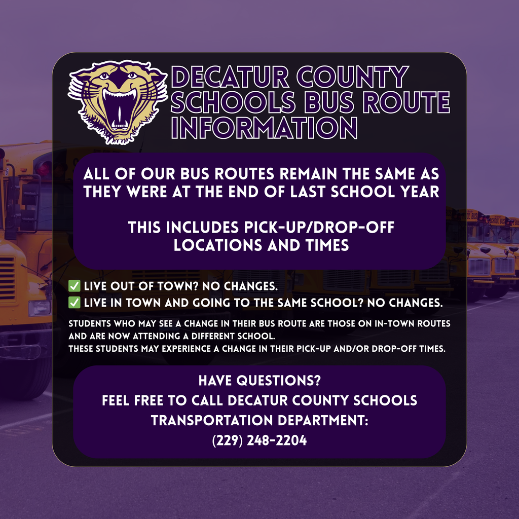 Decatur County Schools bus route update graphic stating all routes remain the same as last year, except for in-town students changing schools. Contact info for the Transportation Department is provided.