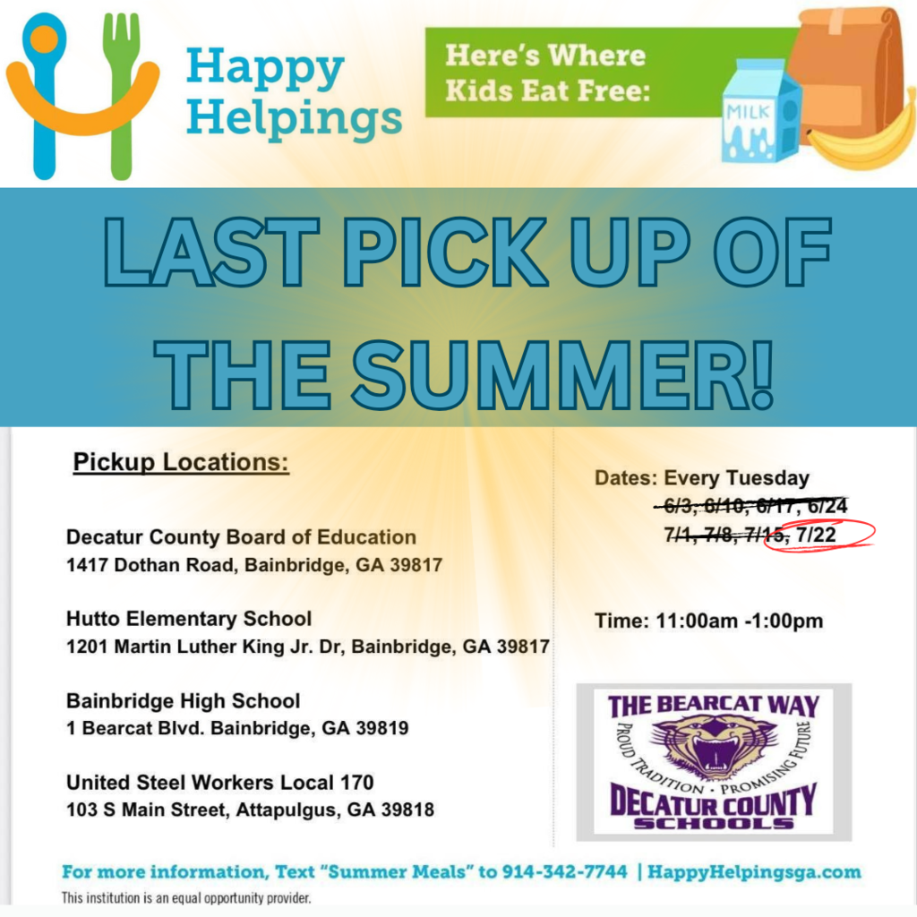 Graphic announcing the last pickup of the summer for the Happy Helpings free meal program on Tuesday, July 22. Meals are available from 11:00 AM to 1:00 PM at four locations in Decatur County, GA. Dates listed show previous Tuesdays crossed out, with July 22 circled in red.