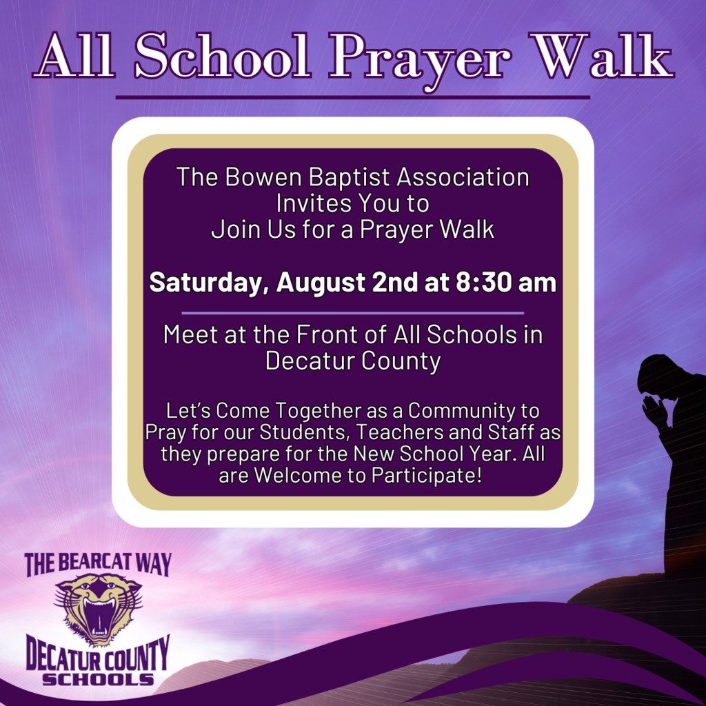Flyer for All School Prayer Walk hosted by Bowen Baptist Association on Saturday, August 2nd at 8:30 am. Participants are invited to meet at the front of all schools in Decatur County to pray for students, teachers, and staff. All are welcome. Includes Decatur County Schools logo and 'The Bearcat Way' slogan.
