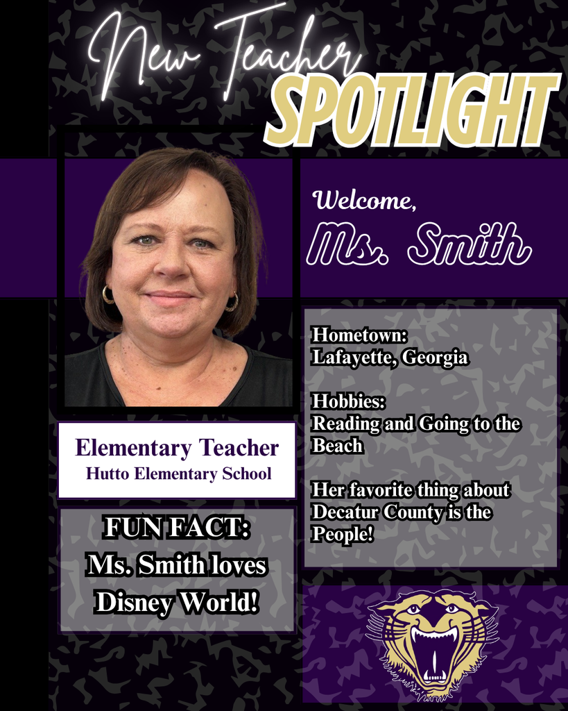 New Teacher Spotlight featuring Ms. Smith, an elementary teacher at Hutto Elementary School. Her hometown is Lafayette, Georgia. She enjoys reading and going to the beach. Her favorite thing about Decatur County is the people. Fun fact: Ms. Smith loves Disney World. Image includes her photo and the Decatur County Schools Bearcat logo.