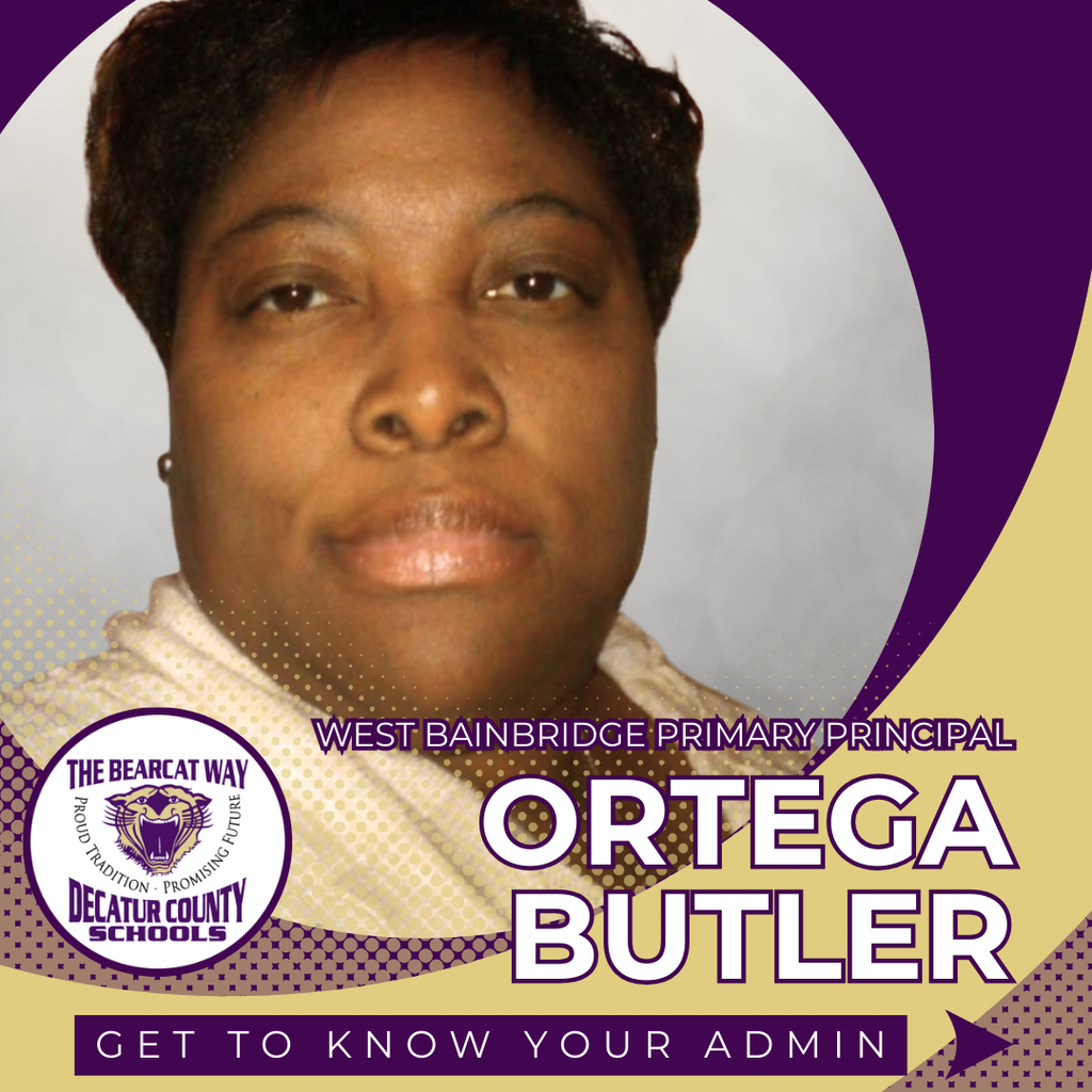 Headshot of Ortega Butler, West Bainbridge Primary Principal, with Decatur County Schools logo and the text “Get to Know Your Admin.”