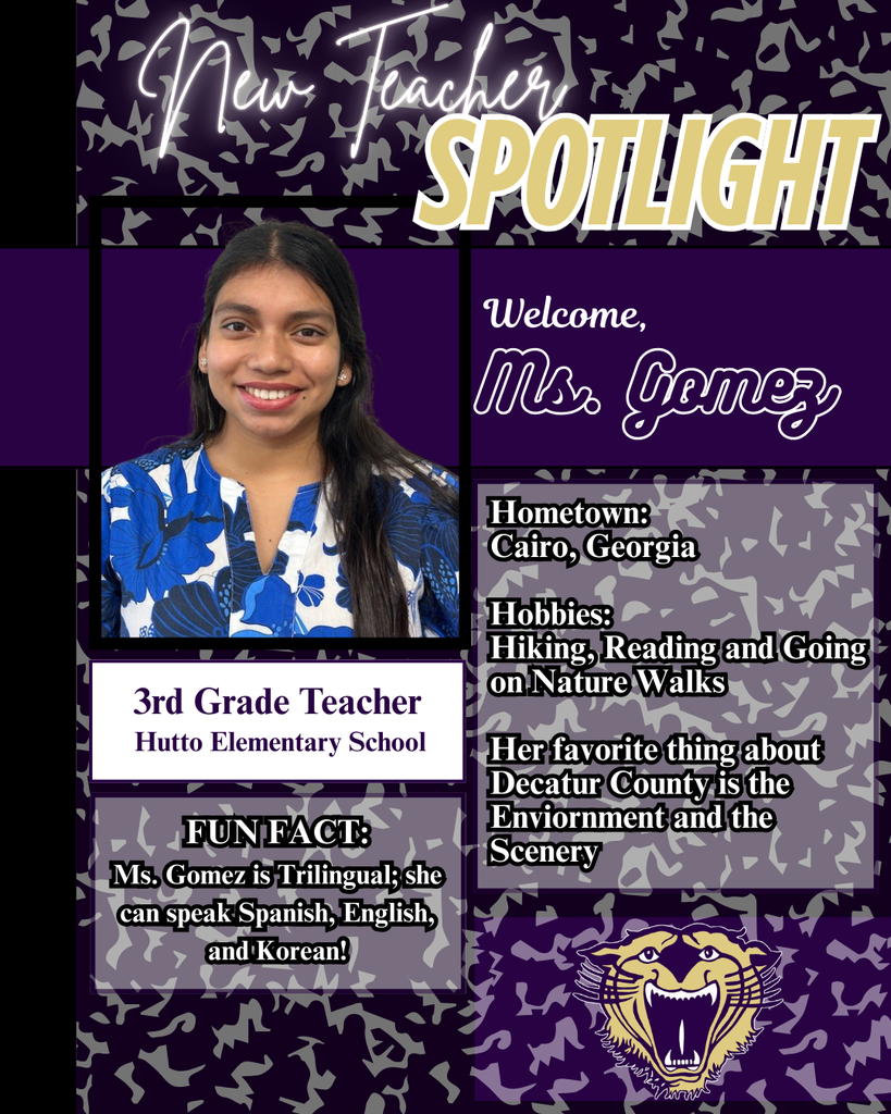 A welcome spotlight for new teacher Ms. Gomez from Cairo, Georgia, who enjoys hiking, reading, and nature walks. She loves Decatur County’s environment and scenery. Ms. Gomez is a 3rd grade teacher at Hutto Elementary and is trilingual in Spanish, English, and Korean.