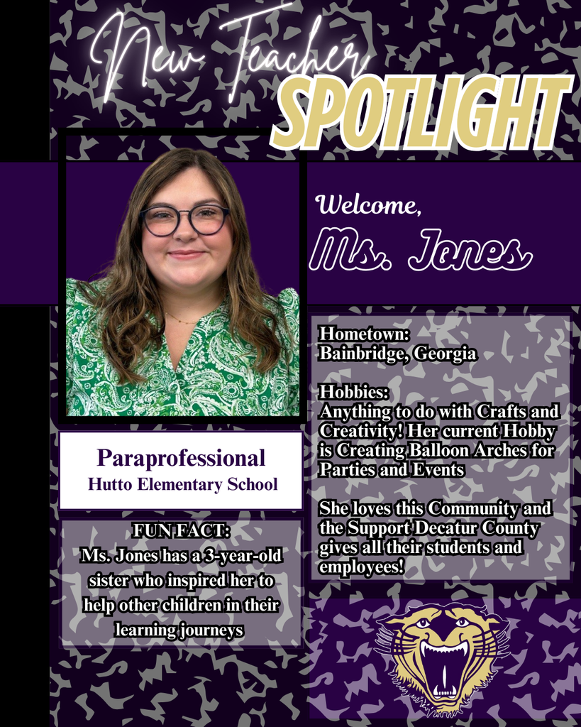 A welcome spotlight for new paraprofessional Ms. Jones from Bainbridge, Georgia, who enjoys crafts and creating balloon arches. She loves the supportive Decatur County community. Inspired by her 3-year-old sister, she is passionate about helping children learn at Hutto Elementary School.