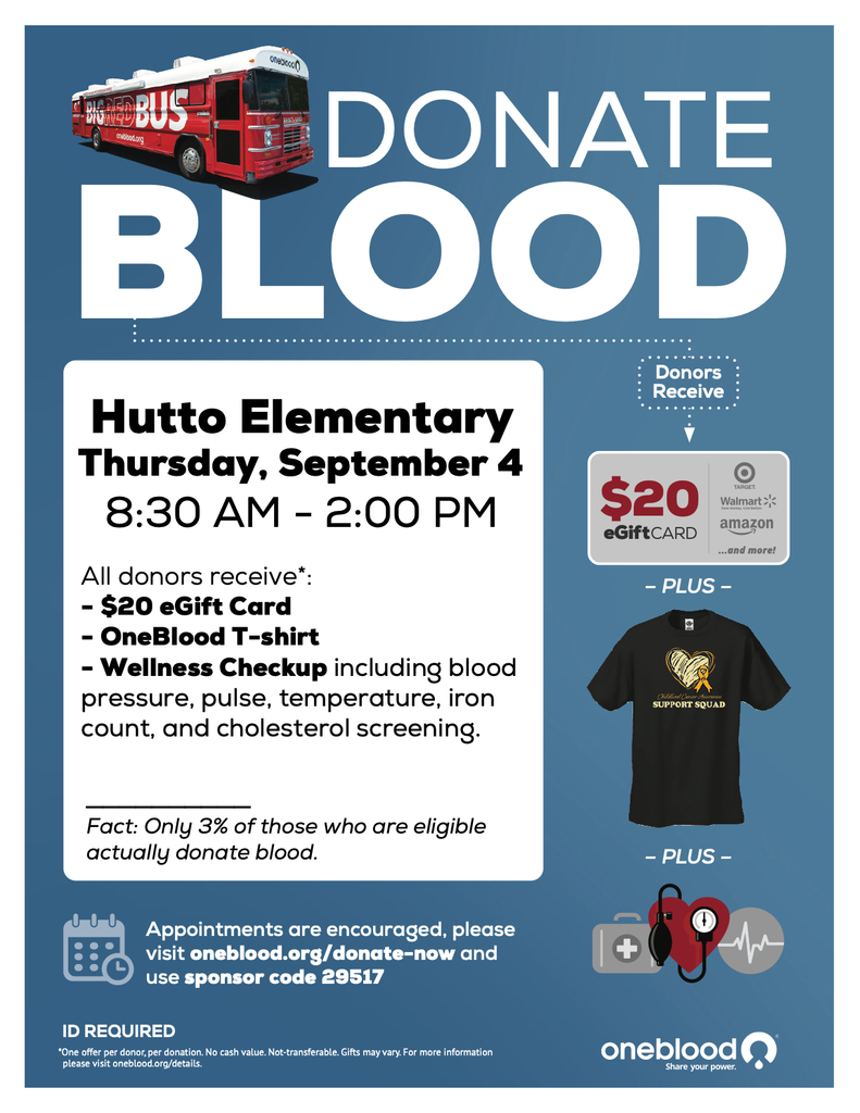 This image contains information about the blood drive at Hutto Elementary School Thursday, September 4 from 8:30-2:00 where donors will receive a $20 gift card, a oneblood t-shirt, and wellness checkup.