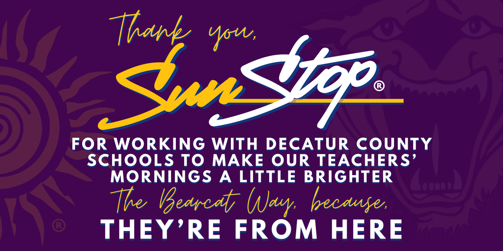 A thank-you message from Sun Stop to Decatur County Schools for supporting teachers, featuring the phrase "The Bearcat Way, because THEY’RE FROM HERE."