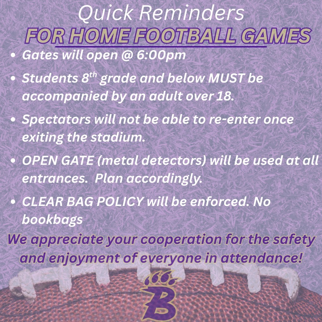 Purple football-themed graphic with Bainbridge Bearcats “B Paw” logo. Text reads: “Quick Reminders for Home Football Games – Gates open at 6:00pm. Students 8th grade and below must be accompanied by an adult over 18. No re-entry once exiting stadium. OpenGate metal detectors will be used at all entrances – plan accordingly. Clear Bag Policy enforced – no bookbags. We appreciate your cooperation for the safety and enjoyment of everyone in attendance!
