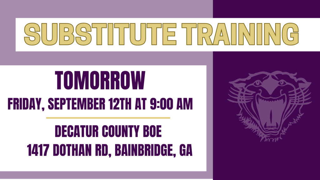 Graphic with purple and gold colors announcing Substitute Training. Large gold text at the top reads 'Substitute Training.' Below, bold purple text says 'Tomorrow – Friday, September 12th at 9:00 AM.' The location is listed as 'Decatur County BOE, 1417 Dothan Rd, Bainbridge, GA.' A faint Bearcat logo is in the background on the right side.