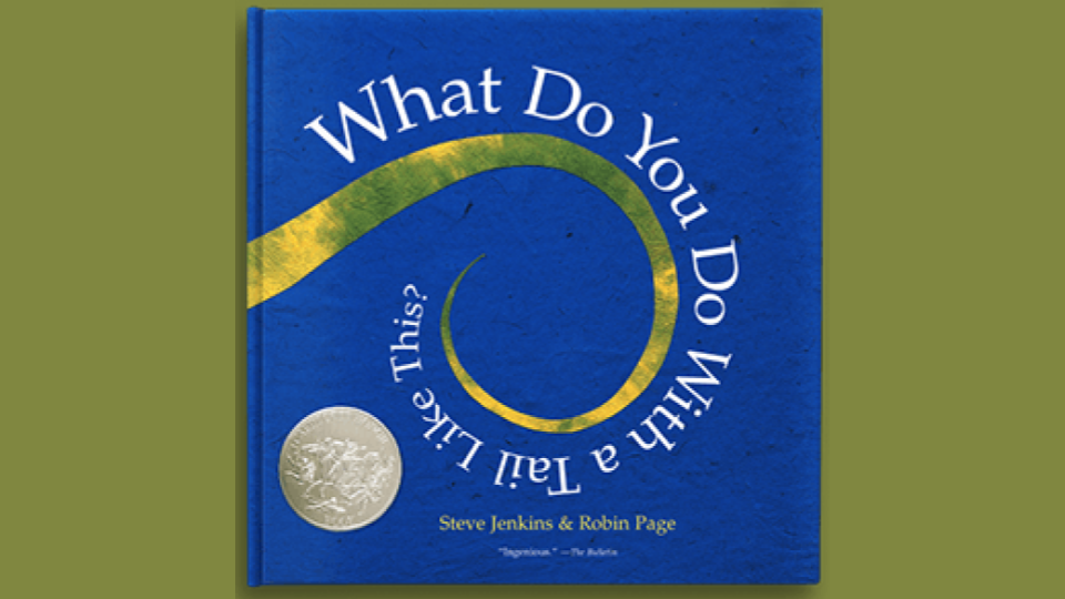 This image contains a book titled, "What Do You Do With a tail Like This?"