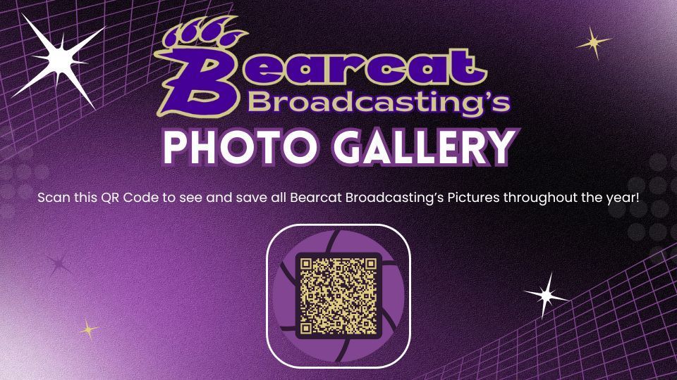 Scan this QR  Code to see and save all Bearcat Broadcasting's Pictures throughout this school year!