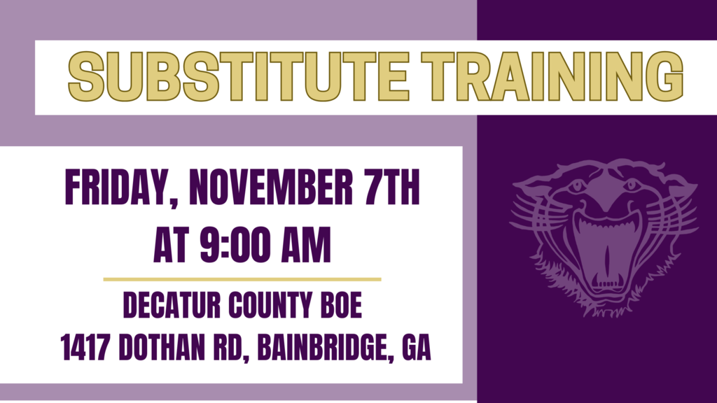 Substitute Training announcement graphic. Large gold text at the top reads ‘Substitute Training.’ Below, in bold purple text: ‘Friday, November 7th at 9:00 AM.’ Smaller purple text underneath: ‘Decatur County BOE, 1417 Dothan Rd, Bainbridge, GA.’ The background is purple and lavender with a stylized bearcat logo on the right side.