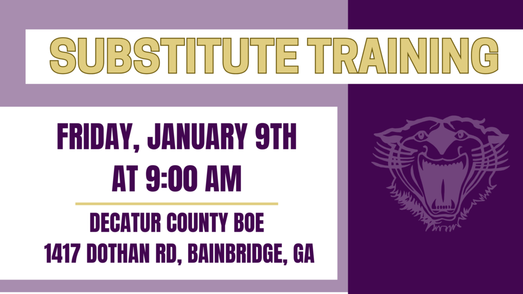 Substitute Training announcement graphic. Large gold text at the top reads ‘Substitute Training.’ Below, in bold purple text: ‘Friday, January 9th at 9:00 AM.’ Smaller purple text underneath: ‘Decatur County BOE, 1417 Dothan Rd, Bainbridge, GA.’ The background is purple and lavender with a stylized bearcat logo on the right side.