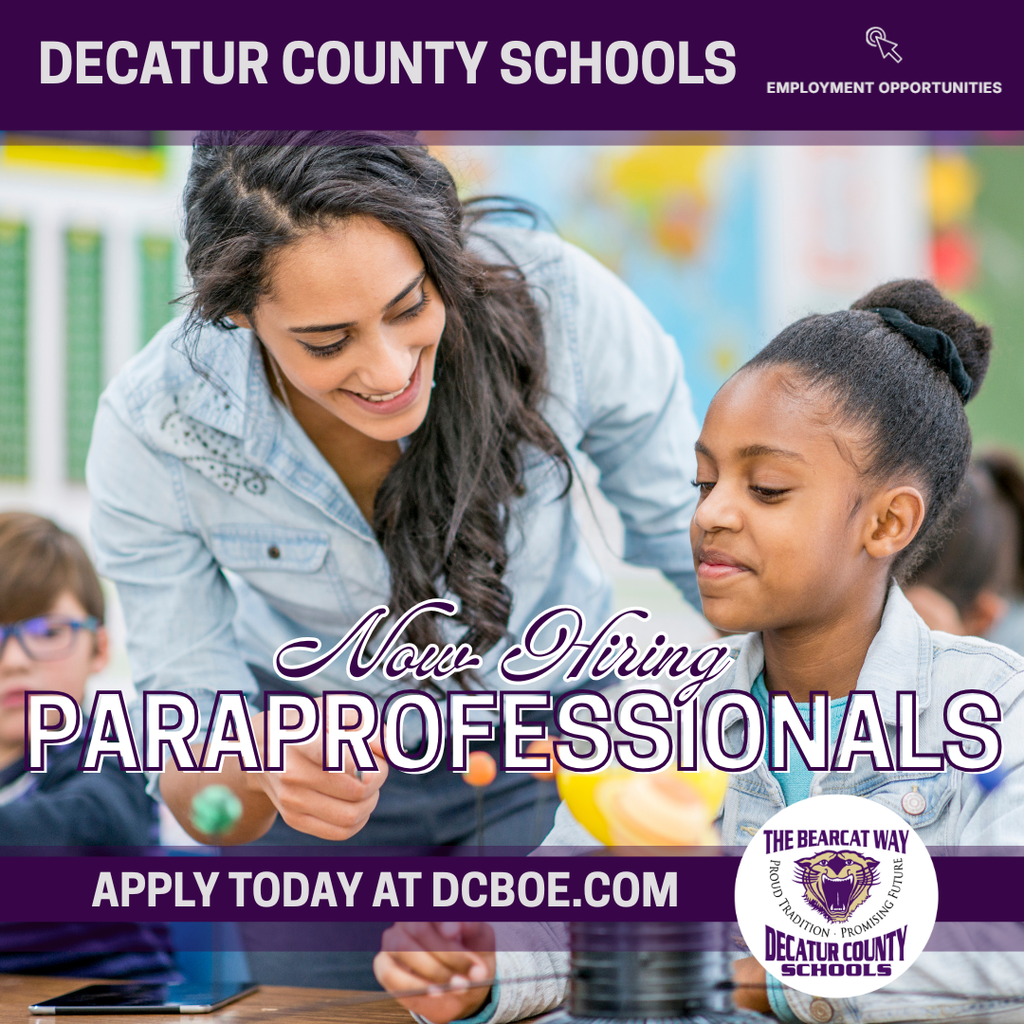 Graphic for Decatur County Schools announcing “Now Hiring Paraprofessionals” with an image of a teacher assisting a young student and text directing applicants to apply at DCBOE.com
