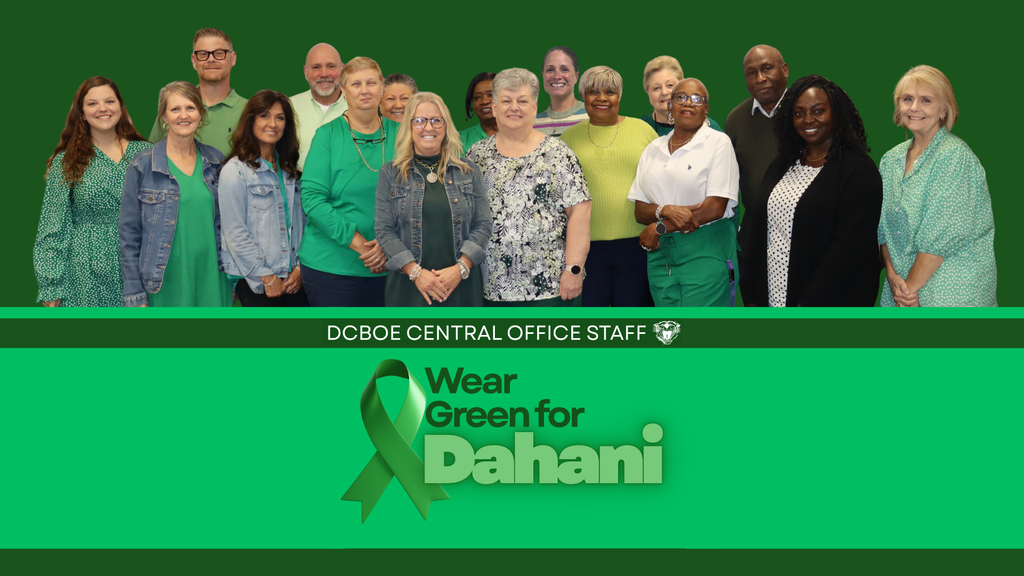 Group photo of Decatur County Board of Education Central Office staff wearing various shades of green in support of “Wear Green for Dahani.” The image features a green background and a banner reading “DCBOE Central Office Staff” and “Wear Green for Dahani” with a green awareness ribbon