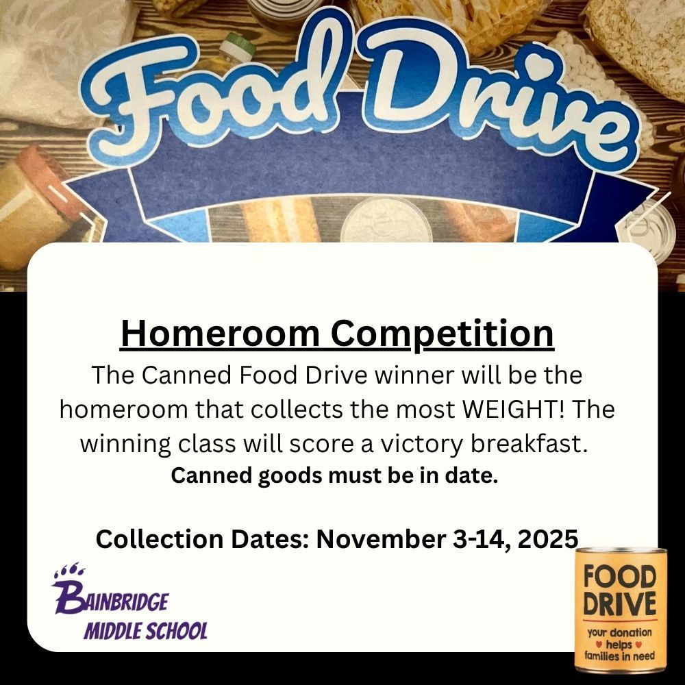 BMS Canned Food  Drive from Nov 3-14. The canned Food Drive winner will be the homeroom that collects the most WEIGHT. The winning class will score a victory breakfast. 