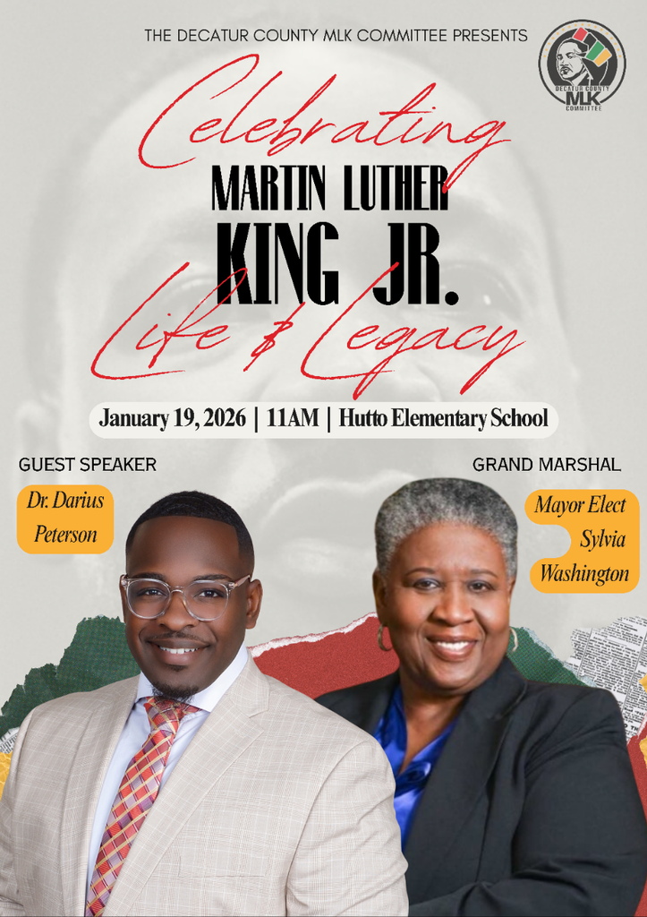 Event flyer for the Decatur County MLK Celebration honoring the life and legacy of Dr. Martin Luther King Jr., featuring guest speaker Dr. Darius Peterson and Grand Marshal Mayor-Elect Sylvia Washington, with event details for January 19, 2026 at Hutto Elementary School.