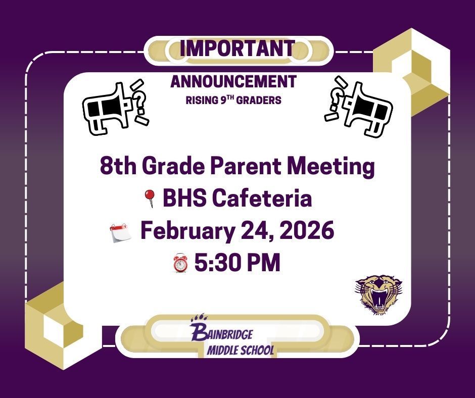 Meeting at BHS for rising 8th graders on February 24th at 5:30 PM in the Cafeteria