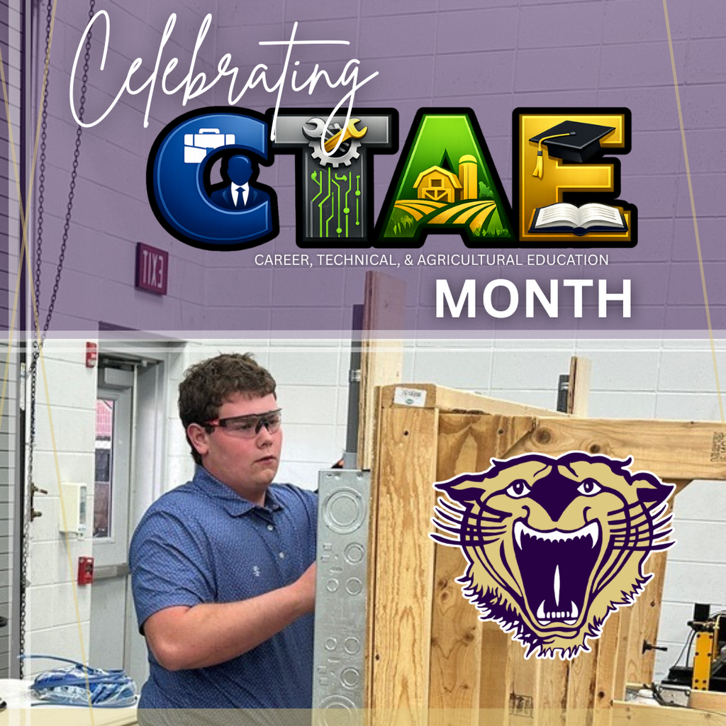 CTAE Month graphic showing a student wearing safety glasses working on a hands-on construction project in a classroom lab.