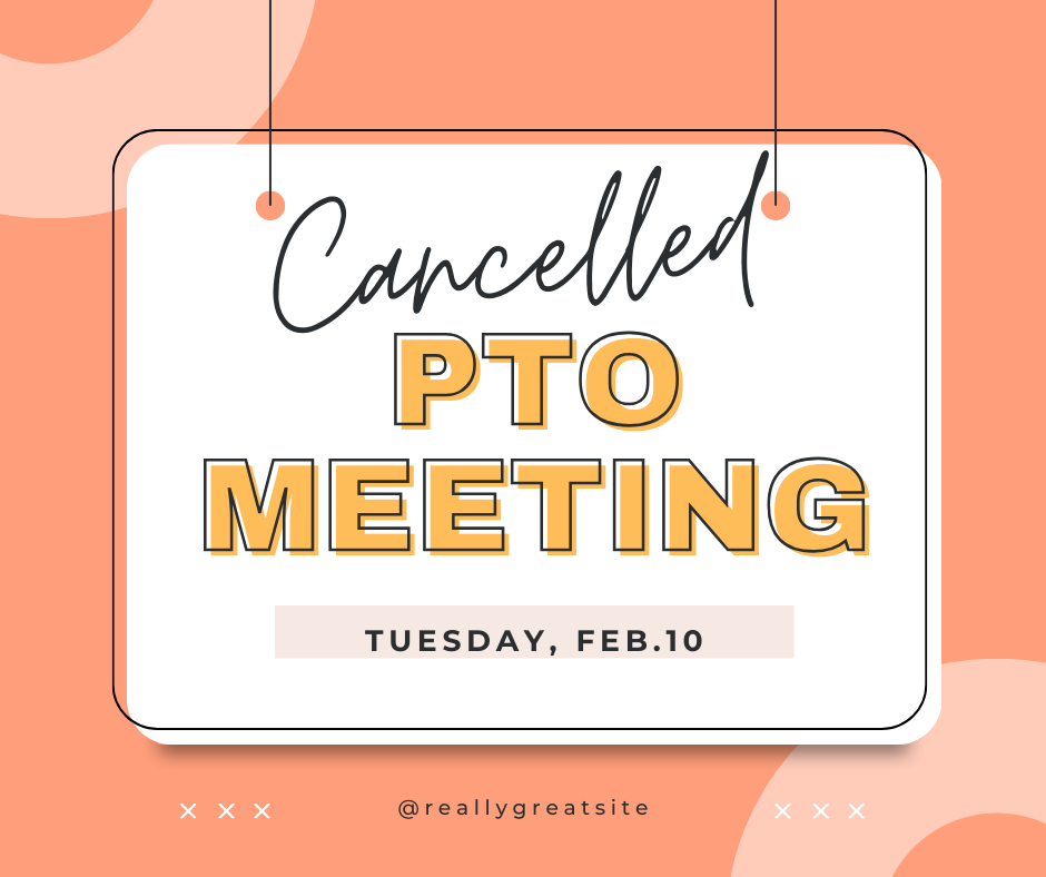 PTO Meeting Cancelled