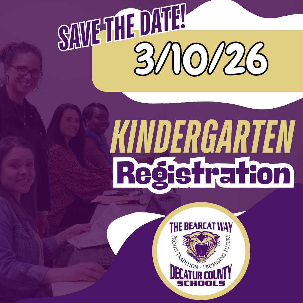 Save the Date graphic for Decatur County Schools Kindergarten Registration on 3/10/26, featuring staff at a registration table and The Bearcat Way logo.