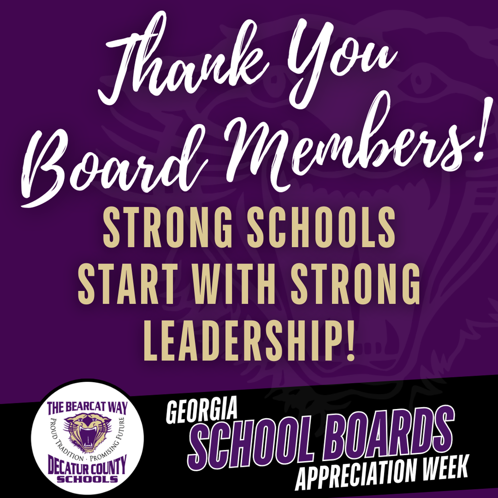 Purple Decatur County Schools graphic with a bearcat watermark that reads “Thank You Board Members! Strong Schools Start with Strong Leadership!” recognizing Georgia School Boards Appreciation Week, with the Decatur County Schools Bearcat Way logo.